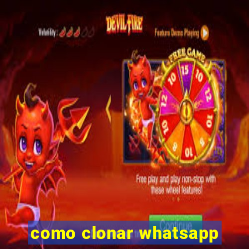 como clonar whatsapp